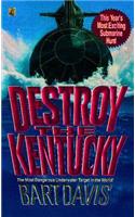 Destroy the Kentucky