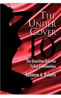 The Under Cover 10: The Unwritten Rule for Failed Relationships(English)