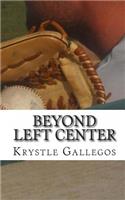 Beyond Left Center