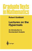 Lectures on the Hyperreals: An Introduction to Nonstandard Analysis(188 Graduate Texts in Mathematics)