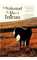 La Voluntad de ALA y El Inicuo
