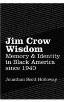 Jim Crow Wisdom