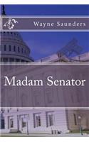Madam Senator