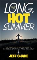 The Long, Hot Summer: The Continuing Adventures of Charlie Draper and the BLT