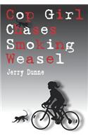 Cop Girl Chases Smoking Weasel