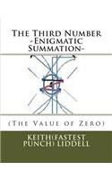 The Third Number -Enigmatic Summation- (The Value of Zero)