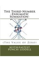 Third Number -Enigmatic Summation- (The Value of Zero)