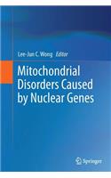 Mitochondrial Disorders Caused by Nuclear Genes