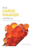 Simply Garde Manger with Chef Jacq: A comprehensive reflection on food served cold in the US and abroad