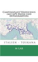 Campingplatz Verzeichnis ITALIEN - TOSKANA (mit GPS Daten und DETAILKARTEN)