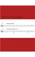 Tools For Improvisation: A brief manual on the fundamental components of jazz theory