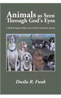 Animals as Seen Through God's Eyes