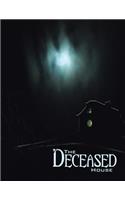 Deceased House