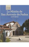La Misión de San Antonio de Padua (Discovering Mission San Antonio de Padua)
