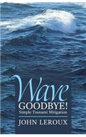 Wave Goodbye!