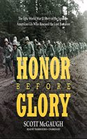 Honor Before Glory Lib/E