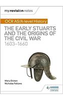 My Revision Notes: OCR AS/A-level History: The Early Stuarts and the Origins of the Civil War 1603-1660