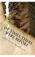 Of Times There Were Before