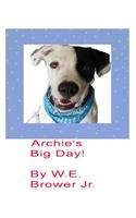 Archie's Big Day!