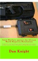 Total Warfare against the African World Requires Retaliation