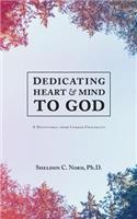 Dedicating Heart and Mind to God