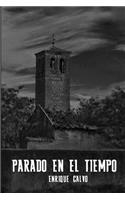 Parado en el tiempo: (Spanish)