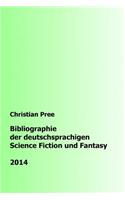 Bibliographie der deutschsprachigen Science Fiction und Fantasy 2014