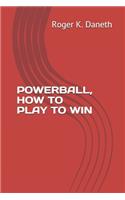 Powerball, How to Play to Win