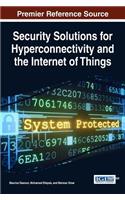 Security Solutions for Hyperconnectivity and the Internet of Things