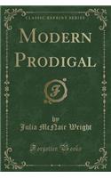 Modern Prodigal (Classic Reprint)