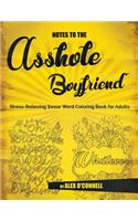 Notes To The Asshole Boyfriend