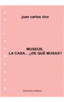 Museos de la Casa... ¿De qué Musas?