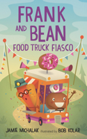 Frank and Bean: Food Truck Fiasco: (Frank and Bean)