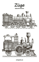 Züge-Malbuch für Erwachsene 1: (1 Züge)
