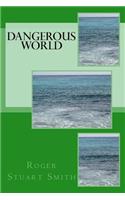 Dangerous World