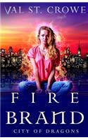 Fire Brand: (City of Dragons)