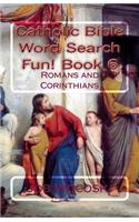 Catholic Bible Word Search Fun! Book 6: Romans and Corinthians