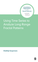 Using Time Series to Analyze Long-Range Fractal Patterns: (Quantitative Applications in the Social Sciences)