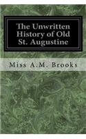 Unwritten History of Old St. Augustine