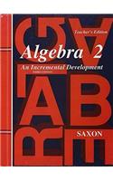 Saxon Algebra 2: Teacher Edition Grades 9-12 2003