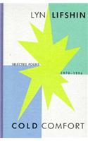 Cold Comfort: Selected Poems, 1970-1996