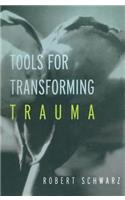 Tools for Transforming Trauma