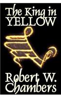 The King in Yellow by Robert W. Chambers, Fiction, Horror, Short Stories