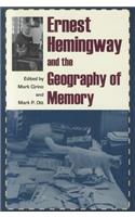 Ernest Hemingway and the Geography of Memory