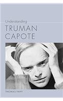 Understanding Truman Capote