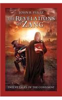 The Revelations of Zang: Twelve Tales of the Continent