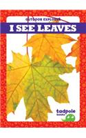 I See Leaves