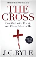 Cross [Annotated, Updated]: Crucified with Christ, and Christ Alive in Me