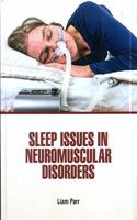 Sleep Issues In Neuromuscular Disorders (Hb 2021)