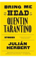 Bring Me the Head of Quentin Tarantino